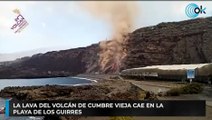 La lava del volcán de Cumbre Vieja cae en la playa de Los Guirres