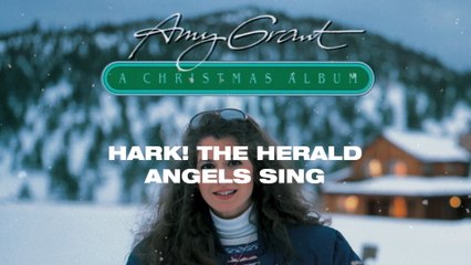 Amy Grant - Hark! The Herald Angels Sing