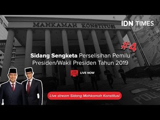 LIVE STREAMING - SIDANG KEEMPAT SENGKETA PERSELISIHAN HASIL PEMILU 2019