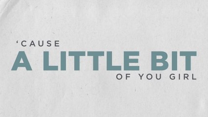 Tyler Rich - A Little Bit Of You (Lyric Video)