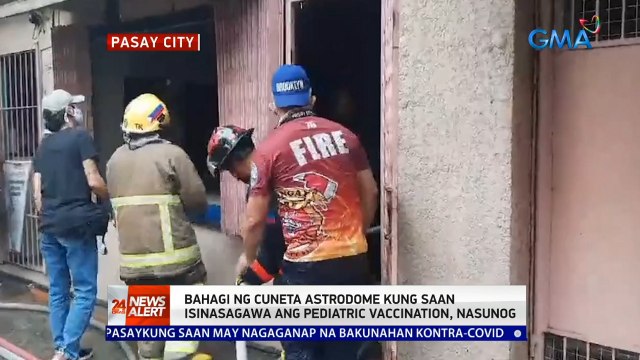 Bahagi ng Cuneta Astrodome kung saan isinasagawa ang pediatric vaccination, nasunog | 24 Oras News Alert
