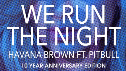 Havana Brown - We Run The Night