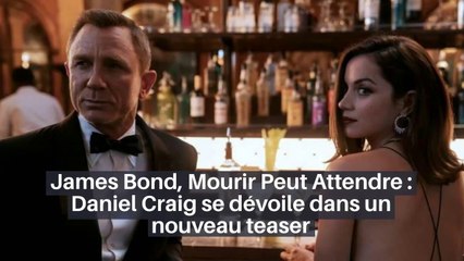 James Bond, Die Can Wait - Daniel Craig reveals himself in new teaser