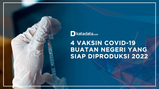 4 Vaksin Covid-19 Buatan Negeri yang Siap Diproduksi 2022 | Katadata Indonesia