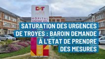 Saturation des urgences de Troyes : François Baroin demande à l'Etat de prendre des mesures