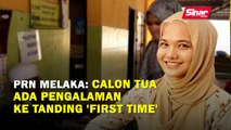 PRN Melaka: Calon tua ada pengalaman ke tanding 'first time'