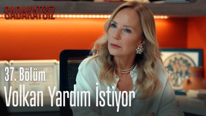 Volkan yardım istiyor - Sadakatsiz 37. Bölüm