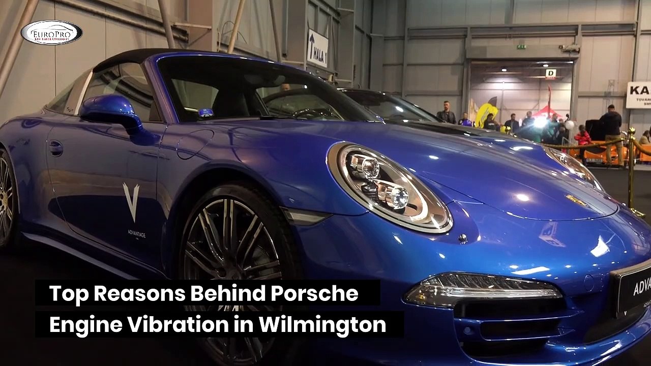 Top Reasons Behind Porsche Engine Vibration in Wilmington
