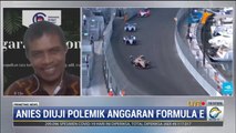 Anies Diuji Polemik Anggaran Formula E