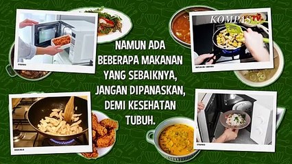 Awas! Makanan Ini Jangan Dipanaskan Lagi