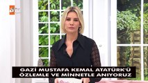 Gazi Mustafa Kemal Atatürk'ü özlemle ve minnetle anıyoruz! - Esra Erol'da 10 Kasım 2021