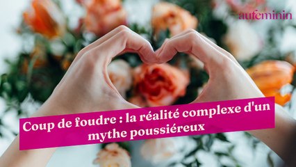 Coup de foudre : la réalité complexe d'un mythe poussiéreux