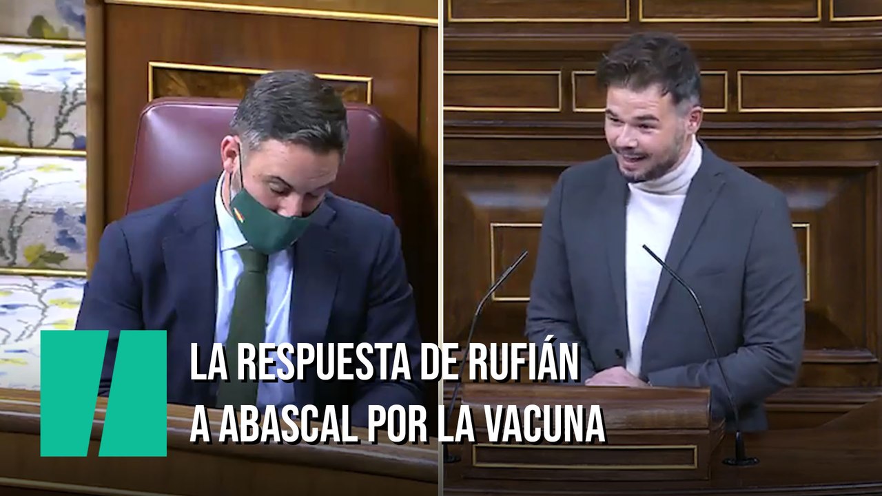 Rufián, a Abascal: “A usted con las vacunas le pasa como con la mili y los chiringuitos"