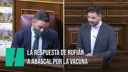 Rufián, a Abascal: “A usted con las vacunas le pasa como con la mili y los chiringuitos"