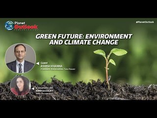 Planet Outlook Ep 29: A discussion with Ashish Khanna, Tata Power