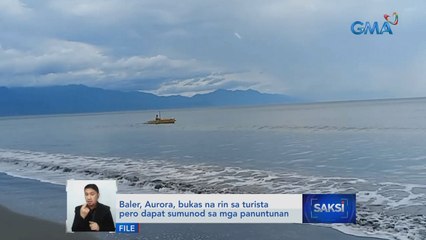 Baler, Aurora, bukas na rin sa turista pero dapat sumunod sa mga panuntunan | Saksi