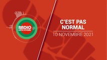 C'est pas Normal du 10 Novembre 2021 [Radio Côte d'Ivoire]