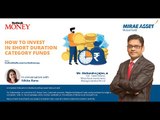 Mr. Mahendra Jajoo on Short Duration Category Funds