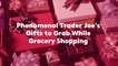 14 Phenomenal Trader Joe's Gifts to Grab While Grocery Shopping