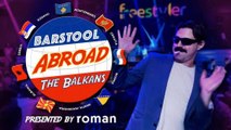 Getting Kicked Out of a Serbian Club | Barstool Abroad: The Balkans