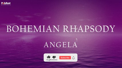 Angela - Bohemian Rhapsody (Official Lyric Video)