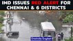 Chennai Rain: IMD issues red alert for northern Chennai & 6 other districts | Oneindia News