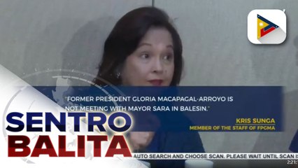 Dating Pres. Arroyo, itinanggi na makakapulong niya si Mayor Sara Duterte sa Balesin island