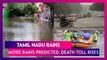 Chennai: More Rains Predicted For Parts Of Tamil Nadu, Death Toll Rises Due To Floods