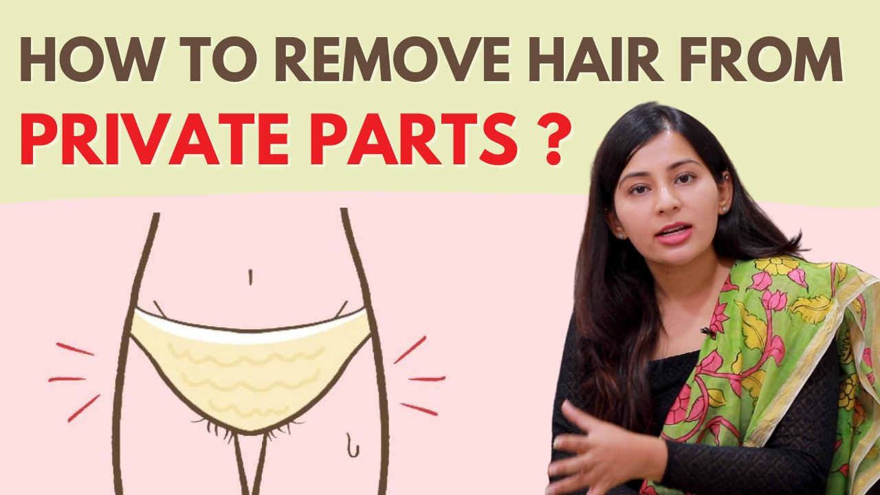 Best Method to Remove Hair From Private Parts Bikini Hair Removal