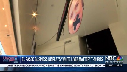 El Paseo Business Displays "White Lives Matter" T-Shirts