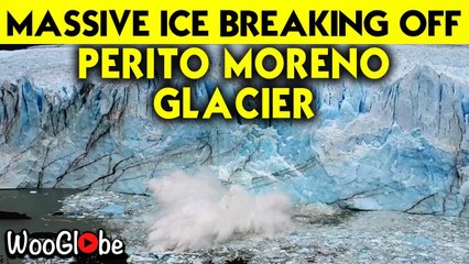 'Two MASSIVE chunks of ice break off of popular glacier in Argentina  '