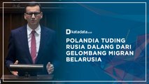Polandia Tuding Rusia Dalang dari Gelombang Migran Belarusia | Katadata Indoensia