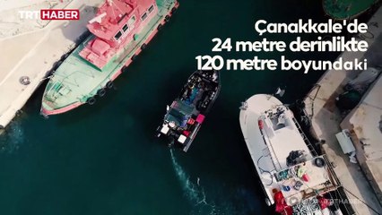 Çanakkale Savaşı'nın batık gemileri görüntülendi