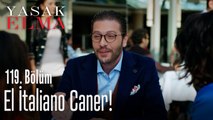 El İtaliano Caner! - Yasak Elma 119. Bölüm