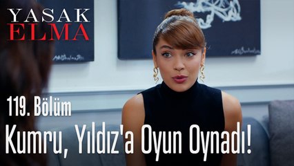 Kumru, Yıldız'a oyun oynadı! - Yasak Elma 119. Bölüm