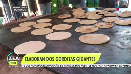 Elaboran dos gorditas gigantes en Nombre de Dios, Durango