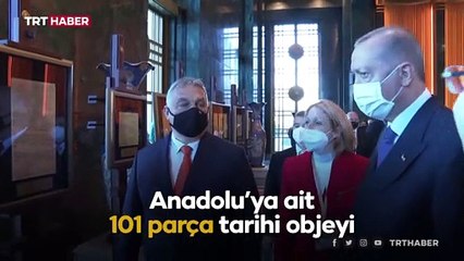 Viktor Orban, Türkiye'ye ait tarihi eserleri Erdoğan'a iade etti