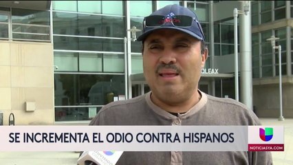 Se incrementa el odio contra hispanos