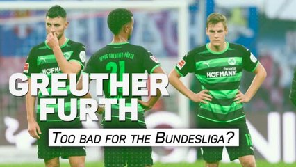 Greuther Fürth - the team too bad for the Bundesliga?