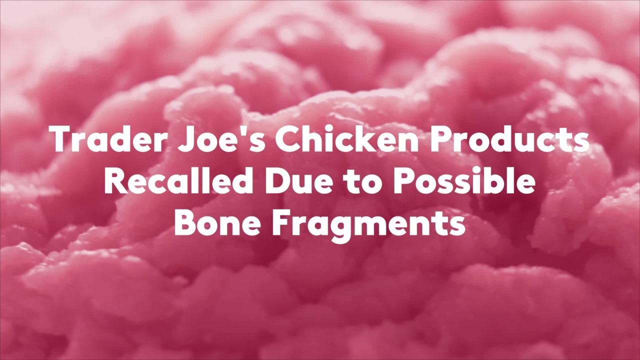 Trader Joe's Chicken Products Recalled Due to Possible Bone Fragments