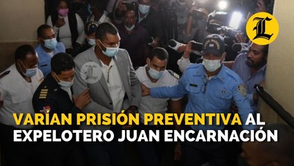 Varían prisión preventiva al expelotero Juan Encarnación