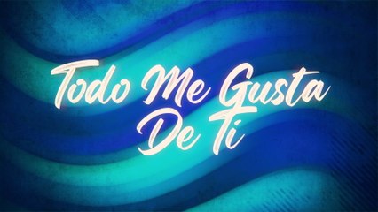 Aarón Y Su Grupo Ilusión - Todo Me Gusta De Ti