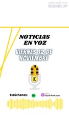 RESUMEN NOTICIAS: viernes 12 de noviembre de 2021