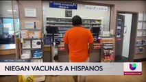 Niegan vacuna a inmigrantes por mostrar su tarjeta consular como ID.
