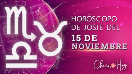 Horóscopo de hoy lunes 15 de noviembre de Josie Diez Canseco