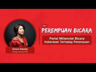 Perempuan Bicara Part II Partai Millennial Bicara Kekerasan Terhadap Perempuan.