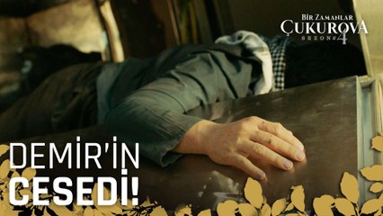 Demir Yaman'ın cesedi ORTAYA ÇIKTI! - Bir Zamanlar Çukurova 112. Bölüm