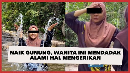 Naik Gunung Bersama Keluarga, Wanita Mendadak Alami Hal Mengerikan Bikin Panik