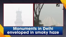 Monuments in Delhi enveloped in smoky haze