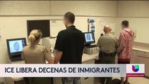 ICE libera a decenas de inmigrantes